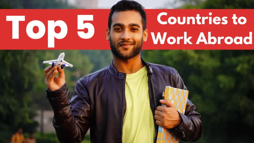 Top 5 Best Countries to Work Abroad with High Salaries March 2025